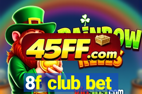 8f club bet